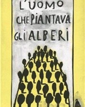 L’uomo che piantava gli alberi di Jean Giono – Salani Editore 2008
