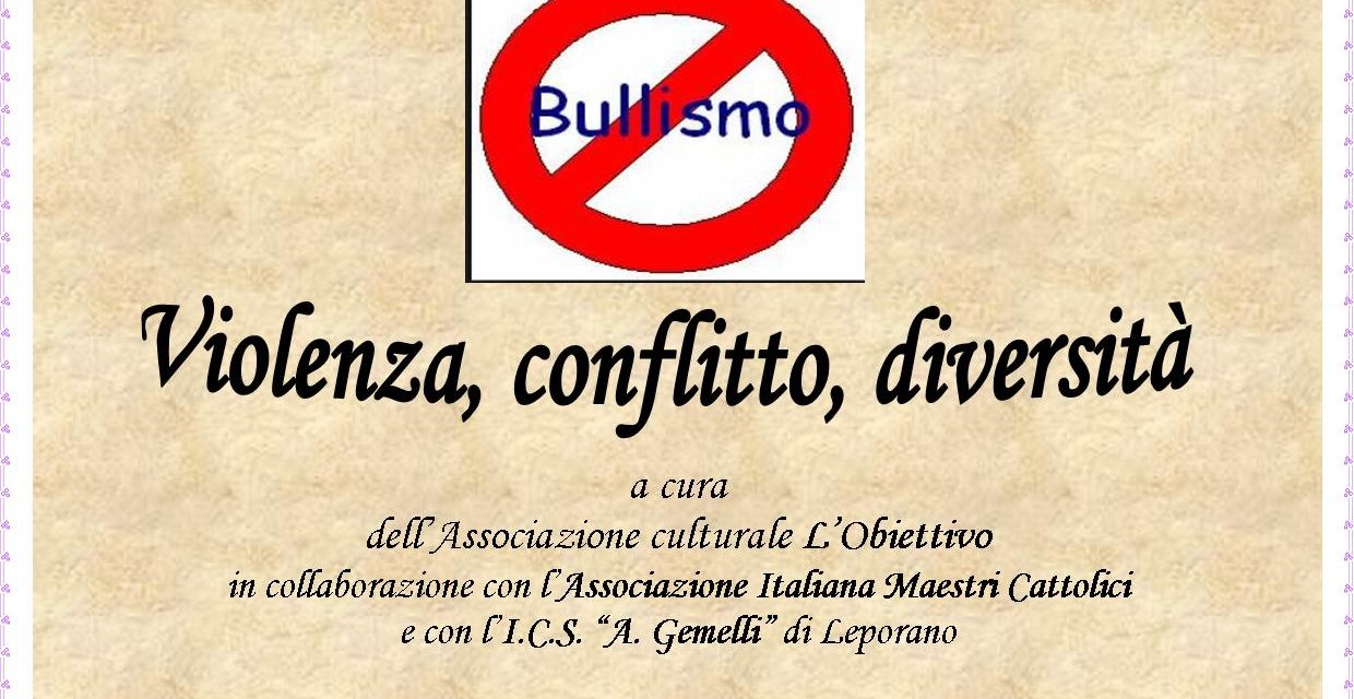 Convegno contro il bullismo: ” Violenza, conflitto, diversità”