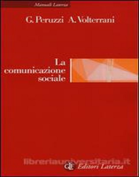 “La comunicazione sociale” di Gaia Peruzzi, Andrea Volterrani – ed. Laterza 2016