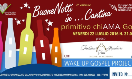 Buone notti in…Cantina 2^ ed. “Primitivo chiAMA Gospel