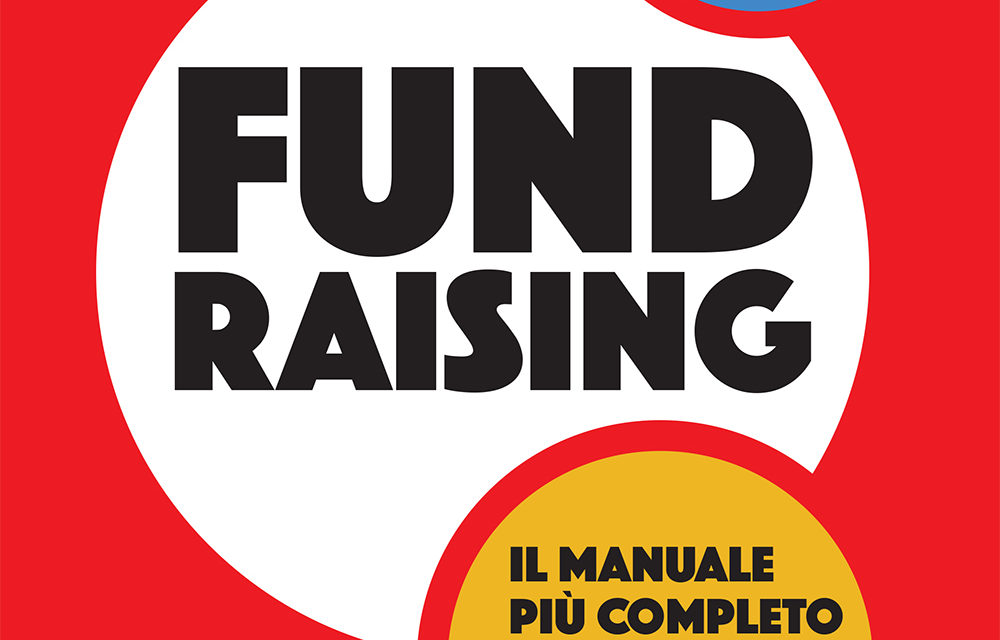 FUNDRAISING a cura di: Valerio Melandri – Maggioli Editore ed. 2017
