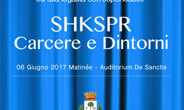 A Manduria in scena “SHKSPR: CARCERE E DINTORNI”, l’opera di Shakespeare per promuovere il volontariato sociale