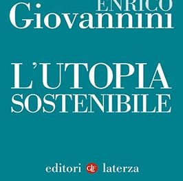 “L’utopia sostenibile” di Enrico Giovannini – ed. Laterza 2018