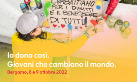 “Io dono così. Giovani che cambiano il mondo”. Bergamo, 8 e 9 ottobre