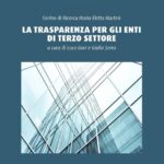 “La trasparenza per gli enti di terzo settore” di Luca Gori – ed. Pisa University Press, 2022