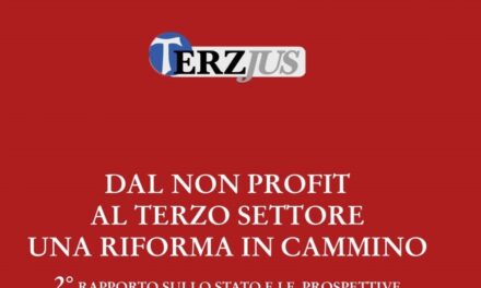 “Dal non profit al Terzo settore. Una riforma in cammino” – TERZJUS REPORT 2022 di Luigi Bobba, Antonio Fici e Gabriele Sepio – Editoriale Scientifica 2022