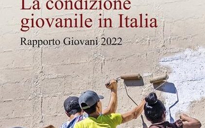 “La condizione giovanile in Italia. Rapporto giovani 2022”. Istituto Giuseppe Toniolo (Curatore) – Il Mulino Ed.