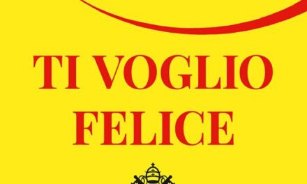 “Ti voglio felice. Il centuplo in questa vita” di Francesco (Jorge Mario Bergoglio) – Libreria Pienogiorno 2022