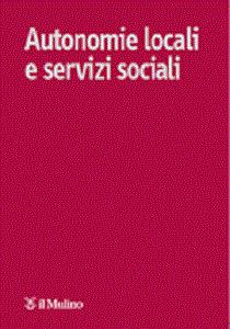 “Autonomie locali e servizi sociali”. Vol. 1- Ed. Il Mulino