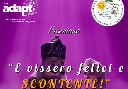 “E vissero felici e scontente!”, spettacolo di beneficenza