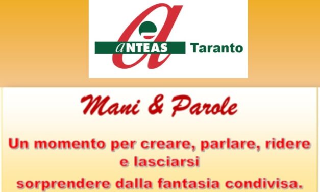 “MANI & PAROLE”  il laboratorio dell’Anteas di Taranto