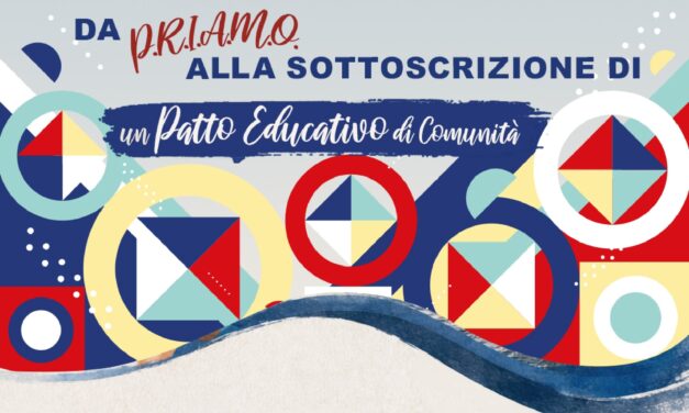 “Da P.R.I.A.M.O alla sottoscrizione di un Patto educativo di Comunità” – Incontro pubblico