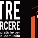 Oltre il carcere. Cultura e pratiche per ricostruire comunità