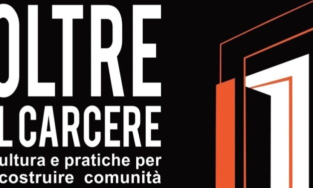 Oltre il carcere. Cultura e pratiche per ricostruire comunità