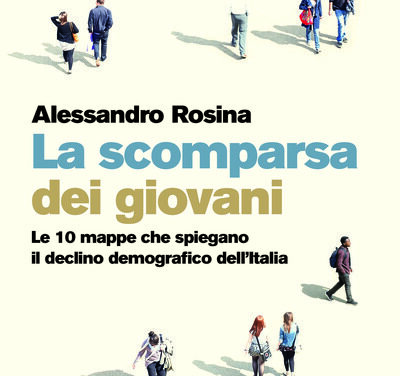“La scomparsa dei giovani. Le 10 mappe che spiegano il declino demografico dell’Italia” di Alessandro Rosina –  Ed. Chiarelettere, 2025